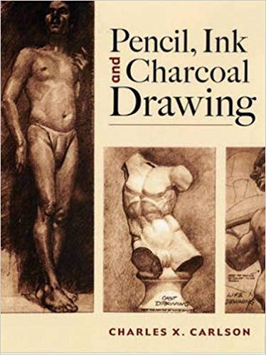 Pencil, Ink and Charcoal Drawing (Dover Art Instruction)
